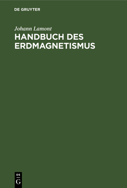 Handbuch des Erdmagnetismus von Lamont,  Johann