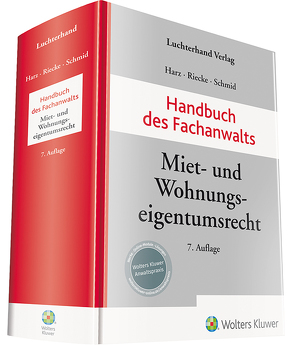 Handbuch des Fachanwalts Miet- und Wohnungseigentumsrecht von Harz,  Annegret, Riecke,  Olaf, Schmid,  Michael J.