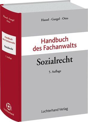 Handbuch des Fachanwalts Sozialrecht von Gurgel,  Detlef, Hassel,  Rupert, Otto,  Sven-Joachim