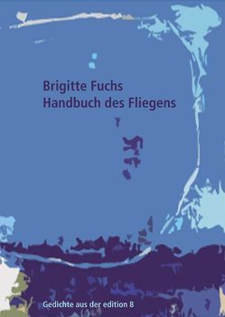 Handbuch des Fliegens von Fuchs,  Brigitte