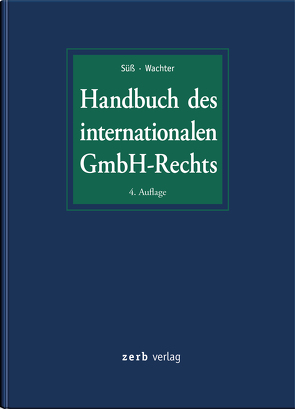 Handbuch des internationalen GmbH-Rechts von Süß,  Rembert, Wachter,  Thomas