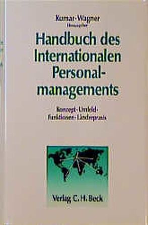 Handbuch des Internationalen Personalmanagements von Kumar,  Brij Nino, Wagner,  Dieter