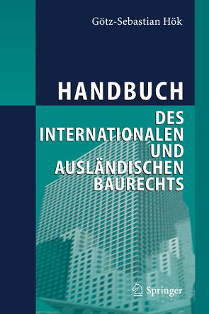 Handbuch des internationalen und ausländischen Baurechts von Hök,  Götz-Sebastian