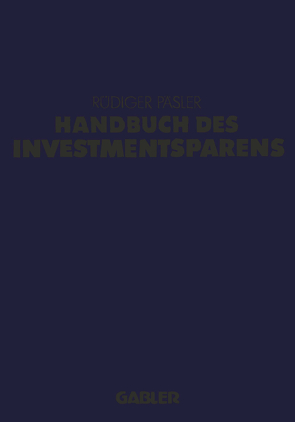 Handbuch des Investmentsparens von Päsler,  Rüdiger H.