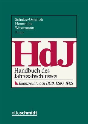 Handbuch des Jahresabschlusses (HdJ) von Amen,  Matthias, Baetge,  Jörg, Becker,  Klaus B, Bischof,  Jannis, Breker,  Norbert, Deubert,  Michael, Dobler,  Michael, Ebeling,  Ralf Michael, Fiebiger,  André, Gelhausen,  Hans Friedrich, Glaser,  Andreas, Gröner,  Susanne, Hachmeister,  Dirk, Heger,  Heinz-Josef, Heinstein,  Ralf, Henneberger,  Michael, Hennrichs,  Joachim, Herzig,  Norbert, Hitz,  Jörg-Markus, Kahle,  Holger, Karrenbrock,  Holger, Kersting,  Christian, Köster,  Thomas, Kropp,  Matthias, Kuhner,  Christoph, Kupsch,  Peter, Lenz,  Hansrudi, Lorenz,  Karsten, Lutz,  Günter, Maul,  Karl-Heinz, Meyer,  Henning Dieter, Morawietz,  Anja, Naumann,  Klaus-Peter, Niehus,  Rudolf J., Oertzen,  Cornelia von, Pöschke,  Moritz, Poullie,  Michael, Schlag,  Angelika, Schmitt,  Joachim, Scholz,  Alexandra, Schulze-Osterloh,  Joachim, Siebler,  Ute, Singhof,  Berd, Stürke,  Christian, Tiedchen,  Susanne, Watrin,  Christoph, Weiser,  M. Felix, Weppler,  Thomas, Wiechens,  Gero, Wohlgemuth,  Michael, Wüstemann,  Jens, Wüstemann,  Sonja, Zeyer,  Fedor, Zülch,  Henning