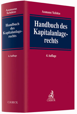 Handbuch des Kapitalanlagerechts von Assmann,  Heinz-Dieter, Balzer,  Peter, Eckhold,  Thomas, Edelmann,  Hervé, Fleischer,  Holger, Reuschle,  Fabian, Sagasser,  Bernd, Schäfer,  Frank, Schäfer,  Ulrike, Schütze,  Rolf A, Sethe,  Rolf, Süßmann,  Rainer, Wagner,  Klaus-R., Worms,  Alexander