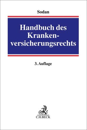 Handbuch des Krankenversicherungsrechts von Adam,  Jörg, Bedau,  Maren C., Brall,  Natalie, Bristle,  Thomas, Büttner,  Alfred, Franck,  Philipp, Hauck,  Ernst, Kalis,  Bernhard, Kluckert,  Sebastian, Kuhla,  Wolfgang, Langsdorff,  Udo von, Lemor,  Florian, Lücking,  Erika, Niggehoff,  Dirk, Peick,  Kai Stefan, Rixen,  Stephan, Schaks,  Nils, Schlegel,  Rainer, Schüffner,  Marc, Sodan,  Helge, Weidenbach,  Markus, Wodarz,  Katharina, Ziermann,  Karin, Zimmermann,  Markus