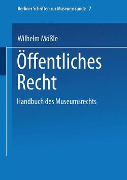 Handbuch des Museumsrechts 7: Öffentliches Recht von Mößle,  Wilhelm