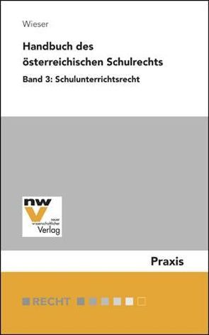 Handbuch des österreichischen Schulrechts von Wieser,  Bernd