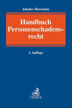 Personenschadensrecht von Buchholz,  Hartmut, Burmann,  Michael, Fricke,  Hans-Joachim, Held,  Claudia, Hugemann,  Christoph, Jahnke,  Jürgen, Jahnke,  Lars, Knöpper,  Isabell, Langenick,  Jürgen, Lemcke,  Hermann, Müller,  Wolf-Philipp, Quaisser,  Friederike, Schelter,  Roland, Stahl,  Kerstin, Thinesse-Wiehofsky,  Claudia, Utzinger,  Steffen, Vatter,  Irina, Wessel,  Markus