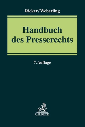 Handbuch des Presserechts von Hagemeister,  Volker, Heintschel von Heinegg,  Katja, Licht,  Oliver, Löffler,  Martin, Nieschalk,  Malte, Ricker,  Reinhart, Thomale,  Philipp-Christian, Weberling,  Johannes