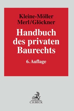 Handbuch des privaten Baurechts von Eichberger,  Tassilo, Glöckner,  Jochen, Hummel,  Philipp, Kleine-Möller,  Nils, Krug,  Angelika, Leesmeister,  Christian, Ludgen,  Martin, Manteufel,  Thomas, Merl,  Heinrich, Minckwitz,  Ursula von, Oelmaier,  Winfried, Praun,  Karl, Rehbein,  Georg, Siebert,  Bernd, Wietersheim,  Mark von