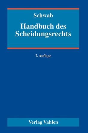 Handbuch des Scheidungsrechts von Borth,  Helmut, Hahne,  Meo-Micaela, Holzwarth,  Andreas, Motzer,  Stefan, Schwab,  Dieter, Streicher,  Martin