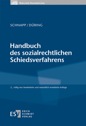 Handbuch des sozialrechtlichen Schiedsverfahrens von Altmiks,  Christoph, Düring,  Ruth, Engelmann,  Klaus, Gottlieb,  Heinz-Dieter, Quaas,  Michael, Schnapp,  Friedrich E., Udsching,  Peter, Wiegand,  Britta