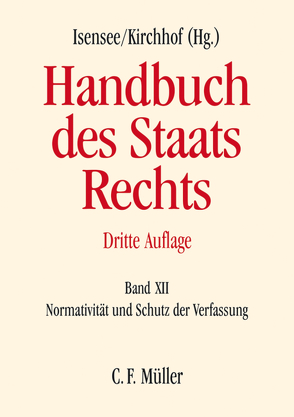 Handbuch des Staatsrechts von Badura,  Peter, Battis,  Ulrich, Borowski,  Martin, Cremer,  Wolfram, Depenheuer,  Otto, Enders,  Christoph, Hilf,  Meinhard, Hufeld,  Ulrich, Isensee,  Josef, Jestaedt,  Matthias, Kingreen,  Thorsten, Kirchhof,  Gregor, Kirchhof,  Paul, Klein,  Eckart, Kotzur,  Markus, Kreuter-Kirchhof,  Charlotte, Ladeur,  Karl-Heinz, Lang,  Heinrich, März,  Wolfgang, Rozek,  Jochen, Schliesky,  Utz, Schneider,  Hans-Peter, Schwarz,  Kyrill-Alexander, Starck,  Christian, Volkmann,  Uwe