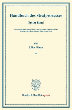 Handbuch des Strafprozesses. von Binding,  Karl, Glaser,  Julius