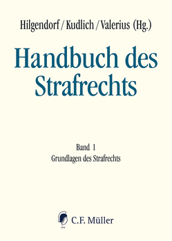 Handbuch des Strafrechts von Esser,  Robert, Heinz,  Wolfgang, Hilgendorf,  Eric, Hörnle,  Tatjana, Kaspar,  Johannes, Knauer,  Christoph, Koch,  Arnd, Kubiciel,  Michael, Kudlich,  Hans, Rotsch,  Thomas, Schmahl,  Stefanie, Schmitt,  Bertram, Schuster,  Frank Peter, Steinberg,  Georg, Valerius,  Brian, Vormbaum,  Moritz, Vormbaum,  Thomas, Weigend,  Thomas