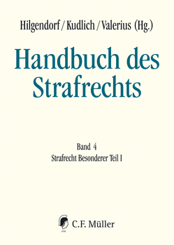 Handbuch des Strafrechts von Ast,  Stephan, Barton,  Stephan, Eisele,  Jörg, Greco,  Luís, Hilgendorf,  Eric, Jahn,  Matthias, Jeßberger,  Florian, Kudlich,  Hans, Mitsch,  Wolfgang, Müller,  Henning Ernst, Paeffgen,  Hans-Ulrich, Popp,  Andreas, Renzikowski,  Joachim, Schramm,  Edward, Schwarzenegger,  Christian, Singelnstein,  Tobias, Valerius,  Brian