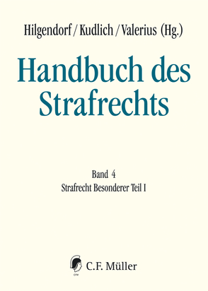 Handbuch des Strafrechts von Ast,  Stephan, Barton,  Stephan, Eisele,  Jörg, Greco,  Luís, Hilgendorf,  Eric, Jahn,  Matthias, Jeßberger,  Florian, Kudlich,  Hans, Mitsch,  Wolfgang, Müller,  Henning Ernst, Paeffgen,  Hans-Ulrich, Popp,  Andreas, Renzikowski,  Joachim, Schramm,  Edward, Schwarzenegger,  Christian, Singelnstein,  Tobias, Valerius,  Brian