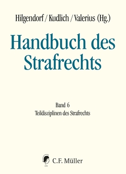 Handbuch des Strafrechts von Dannecker,  Gerhard, Eisele,  Jörg, Esser,  Robert, Heinrich,  Bernd, Hellmann,  Uwe, Hilgendorf,  Eric, Kudlich,  Hans, Lindemann,  Michael, Mitsch,  Wolfgang, Nestler,  Nina, Oglakcioglu,  Mustafa, Reinbacher,  Tobias, Safferling,  Christoph, Steinberg,  Georg, Sternberg-Lieben,  Detlev, Valerius,  Brian, Valerius,  Hilgendorf Kudlich