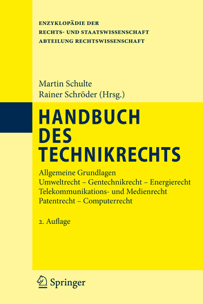 Handbuch des Technikrechts von Schroeder,  Rainer, Schulte,  Martin