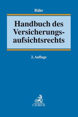 Handbuch des Versicherungsaufsichtsrechts von Arhold,  Thorsten, Armbrüster,  Christian, Bähr,  Biner, Bähr,  Gunne W., Baroch Castellvi,  Manuel, Bürkle,  Jürgen, Eilert,  Hergen, Erdmann,  Kay Uwe, Fiedler,  Thomas, Geiger,  Hermann, Glaser,  Andreas, Goretzky,  Kai-Michael, Grüntker,  Thomas, Hartig,  Helge, Hartwig,  Katharina, Honnefelder,  Stephanie, Kipp,  Dieter, Krämer,  Gerrit Jan, Laars,  Reinhard, Labes,  Hubertus, Leffler,  Kristina, Pohlmann,  Petra, Püttgen,  Frank, Rüdt,  Wolfgang, Salfer,  Karl, Scheel,  Hansjörg, Schenke,  Wolf-Rüdiger, Schöps,  Stephan, Schwenzer,  Siddhartha, Waclawik,  Anke, Weustenfeld,  Holger, Wilm,  Daniel, Wolf,  Martin, Zeides,  Carsten