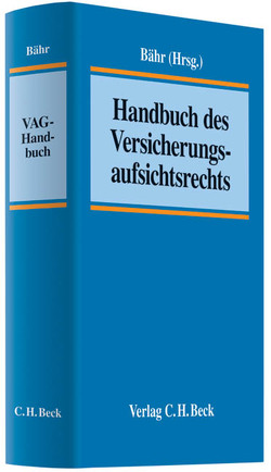 Handbuch des Versicherungsaufsichtsrechts von Arhold,  Thorsten, Armbrüster,  Christian, Bähr,  Biner, Bähr,  Gunne W., Bürkle,  Jürgen, Deckers,  Sven, Eilert,  Hergen, Erdmann,  Kay Uwe, Fiedler,  Thomas, Geiger,  Hermann, Heitmann,  Philip A., Kaulbach,  Detlef, Krämer,  Gerrit Jan, Laars,  Reinhard, Labes,  Hubertus, Laudage,  Benedikt, Platt,  Ramon, Püttgen,  Frank, Rüdt,  Wolfgang, Scheel,  Hansjörg, Schenke,  Wolf-Rüdiger, Schöps,  Stephan, Schwenzer,  Siddhartha, Vogelgesang,  Ralph, Waclawik,  Anke, Weustenfeld,  Holger, Wilm,  Daniel, Wolf,  Martin, Zeides,  Carsten