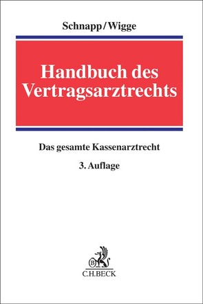 Handbuch des Vertragsarztrechts von Axer,  Peter, Becker,  Ulrich, Berner,  Barbara, Düring,  Ruth, Frehse,  Hermann, Hess,  Rainer, Hiddemann,  Till-Christian, Klakow-Franck,  Regina, Knieps,  Franz, Müller,  Eva-Maria, Muschallik,  Thomas, Nolden,  Alice, Propp,  Andreas, Rompf,  Thomas, Schiller,  Herbert, Schnapp,  Friedrich E., Schroeder-Printzen,  Jörn, Seewald,  Otfried, Steinhäuser,  René T., Steinhilper,  Gernot, Wigge,  Peter, Ziermann,  Karin