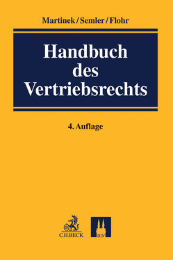 Handbuch des Vertriebsrechts von Amereller,  Florian, Anstett,  Lilyane, Anton,  Michael, Becker,  Bernhard R. von, Berscheid,  Ulrich, Bischof,  Hans Helmut, Braun,  David, Bredow,  Jens, Budde,  Robert, Chrocziel,  Peter, Feldmann,  Philipp, Fischer,  Kai Christian, Flohr,  Eckhard, Fontcuberta Llanes,  Javier, Glück,  Ulrike, Gödde,  Jürgen, Hees,  Roderik B. van, Hess,  Gunther, Hochedlinger,  Gerhard, Huber,  Bernhard, Jacobsson,  Richard, Kleinknecht,  Gregor, Krüger,  Stefan, Kutscher-Puis,  Fabienne, Lakkis,  Panajotta, Lefebvre,  Paul, Ludyga,  Hannes, Mamedova,  Bilgeis, Manderla,  Thomas, Martinek,  Michael, Meßmer,  Stefan, Moolen,  Mark van der, Nastold,  Ulrich, Omlor,  Sebastian, Passarge,  Malte, Peintinger,  Stefan, Pilich,  Mateusz, Podehl,  Jörg, Pohl,  Amelie, Rahlmeyer,  Dietmar, Rossen,  Frans, Semler,  Franz Jörg, Somary,  Tobias, Summerer,  Thomas, Tanaka,  Mikio, Tischendorf,  Falk, Tsukamoto,  Sayako, Wagner,  Jens, Walter,  Konrad, Wank,  Rolf, Wille,  Hans