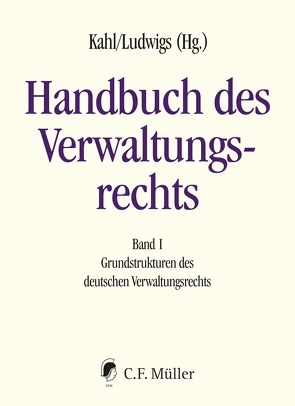 Handbuch des Verwaltungsrechts von (Hrsg.),  Kahl Ludwigs, Kahl,  Wolfgang, Ludwigs,  Markus