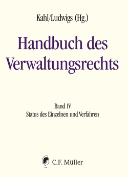 Handbuch des Verwaltungsrechts von Appel,  Ivo, Bauer,  Hartmut, Burgi,  Martin, Edenharter,  Andrea, Fehling,  Michael, Felix,  Dagmar, Fontana,  Sina, Gurlit,  Elke, Hofmann,  Ekkehard, Ingold,  Albert, IV),  Kahl Ludwigs (HVwR Bd., Janda,  Constanze, Kahl,  Wolfgang, Klement,  Jan Henrik, Kment,  Martin, Korte,  Stefan, Leppek,  Sabine, Lohse,  Eva Julia, Ludwigs,  Markus, Musil,  Andreas, Ohler,  Christoph, Pabel,  Katharina, Pünder,  Hermann, Remmert,  Barbara, Saurer,  Johannes, Schenke,  Wolf-Rüdiger, Schlacke,  Sabine, Schliesky,  Utz, Schwarz,  Kyrill-Alexander, Schwerdtfeger,  Angela, Seckelmann,  Margrit, Straßburger,  Benjamin