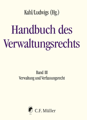 Handbuch des Verwaltungsrechts von Kahl,  Wolfgang, Ludwigs,  Markus