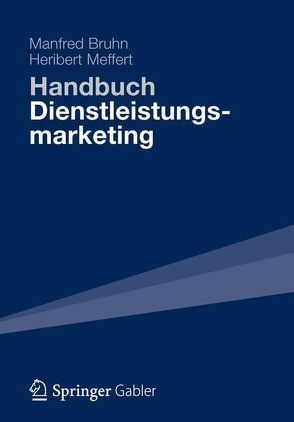 Handbuch Dienstleistungsmarketing von Bruhn,  Manfred, Meffert,  Heribert