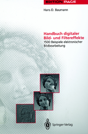 Handbuch digitaler Bild- und Filtereffekte von Baumann,  Hans D.