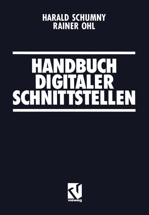 Handbuch Digitaler Schnittstellen von Ohl,  Rainer, Schumny,  Harald