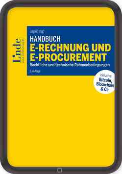 Handbuch E-Rechnung und E-Procurement von Aichholzer,  Gerald, Bogad,  Josef, Breitenfeld,  Michael, Dirnbacher,  Domenic, Ertl,  Robert, Forst-Rakoczy,  Alexander, Huemer,  Christian, Kutschera,  Axel, Laga,  Gerhard, Liegl,  Philipp, Mayr,  Mario, Misak,  Bernhard, Palmetzhofer,  Thomas, Schneider,  Wolfgang, Zapletal,  Marco