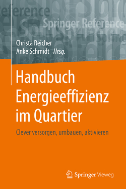 Handbuch Energieeffizienz im Quartier von Reicher,  Christa, Schmidt,  Anke