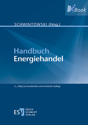 Handbuch Energiehandel von Berlinghof,  Britta, Freiwald,  Béatrice, Fried,  Jörg, Härle,  Philipp A., Pilgram,  Thomas, Scholz,  Frank, Schuler,  Andreas, Schwintowski,  Hans-Peter, Specht,  Henrik, Spicker,  Jörg