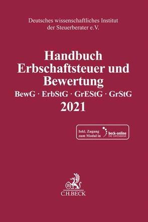 Handbuch Erbschaftsteuer und Bewertung 2021 von Deutsches wissenschaftliches Institut der Steuerberater e.V.