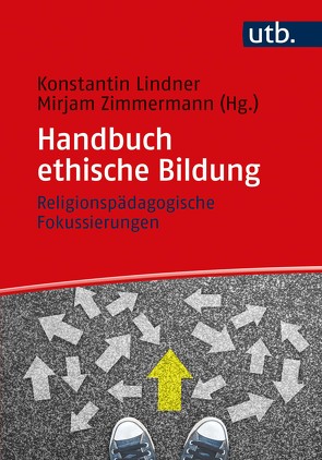 Handbuch ethische Bildung von Lindner,  Konstantin, Zimmermann,  Mirjam