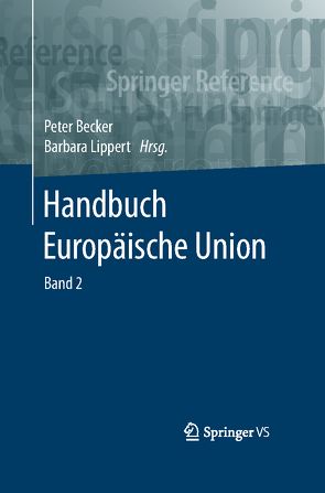 Handbuch Europäische Union von Becker,  Peter, Lippert,  Barbara