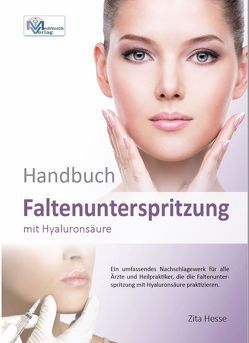 Handbuch Faltenunterspritzung mit Hyaluronsäure von Hesse,  Zita