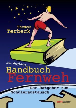 Handbuch Fernweh. Der Ratgeber zum Schüleraustausch von Terbeck,  Thomas