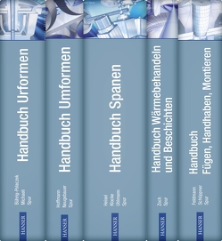 Handbuch Fertigungstechnik in 5 Bänden von Bührig-Polaczek,  Andreas, Feldmann,  Klaus, Heisel,  Uwe, Hoffmann,  Hartmut, Klocke,  Fritz, Michaeli,  Walter, Neugebauer,  Reimund, Schoeppner,  Volker, Spur,  Günter, Uhlmann,  Eckart, Zoch,  Hans-Werner