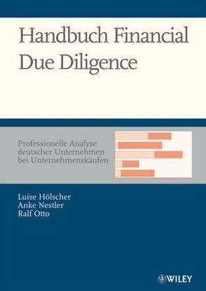 Handbuch Financial Due Diligence von Hölscher,  Luise, Nestler,  Anke, Otto,  Ralf