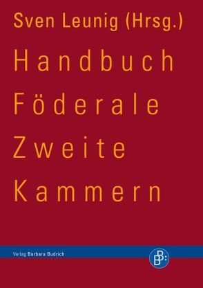 Handbuch Föderale Zweite Kammern von Buhl,  Jonathan, Flämig,  Susan, Gerstenhauer,  Daniel, Harbers,  Imke, Höfer,  Philipp, Hofmeister,  Wilhelm, Leppert,  Manuel, Leunig,  Sven, Paulus,  Manuel, Range,  Eva, Seifert,  Stephanie, Träger,  Hendrik