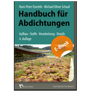 Handbuch für Abdichtungen von Eiserloh,  Hans Peter, Schaaf,  Michael Oliver