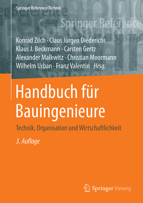 Handbuch für Bauingenieure von Beckmann,  Klaus J., Diederichs,  Claus Jürgen, Gertz,  Carsten, Malkwitz,  Alexander, Moormann,  Christian, Urban,  Wilhelm, Valentin,  Franz, Zilch,  Konrad