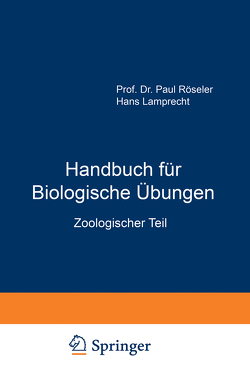 Handbuch für Biologische Übungen von Röseler,  Hans