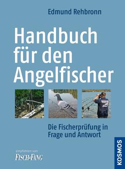 Handbuch für den Angelfischer von Rehbronn,  Edmund